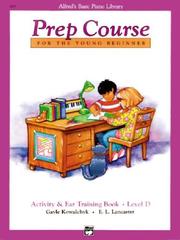 Cover of: Alfred's Basic Piano Prep Course, Activity & Ear Training Book D (Alfred's Basic Piano Library)