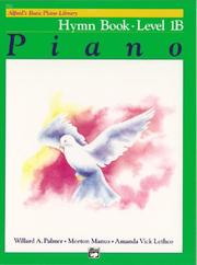 Cover of: Alfred's Basic Piano Course, Hymn Book 1b (Alfred's Basic Piano Library) by Willard Palmer, Morton Manus, Amanda Lethco