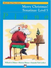 Cover of: Alfred's Basic Piano Course: Merry Christmas! Sonatinas (Alfred's Basic Piano Library)