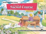 Cover of: Alfred's Basic All-in-One Sacred Course for Children (Alfred's Basic Piano Library)