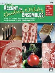 Cover of: Accent on Christmas and Holiday Ensembles (Accent on Achievement) by John O'Reilly, Mark Williams, John O'Reilly - undifferentiated, Mark Williams