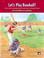 Cover of: Let's Play Baseball!