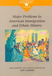 Cover of: Major problems in American immigration and ethnic history: documents and essays