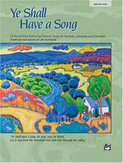 Cover of: Ye Shall Have a Song: 13 Vocal Solos Featuring Famous Texts