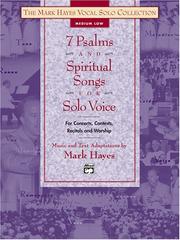 Cover of: The Mark Hayes Vocal Solo Series: 7 Psalms and Spiritual Songs for Solo Voice (The Mark Hayes Vocal Solo Series)