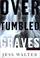 Cover of: Over tumbled graves