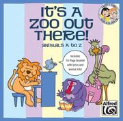 Cover of: It's a Zoo Out There: Animals a to Z: 27 Unison Songs for Young Singers
