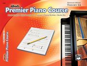 Cover of: Premier Piano Course by Dennis Alexander, Gayle Kowalchyk, E. Lancaster, Victoria McArthur, Martha Mier