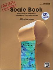 Cover of: Not Just Another Scale Book (10 Innovative Piano Solos Using Major & Minor Scales) Book & CD