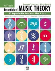 Cover of: Alfred's Essentials of Music Theory Teacher's Activity Kit, Book 3 (Alfred's Essentials of Music Theory) by Andrew Surmani, Karen Farnum Surmani, Morton Manus