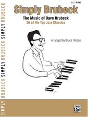 Cover of: Simply Brubeck - The Music Of Dave Brubeck - 26 Of His Top Jazz Classics (Simply)