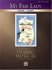 Cover of: My Fair Lady Vocal Selections (Classic Musical Edition) (Alfred's Classic Musical Editions)