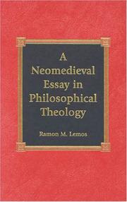 Cover of: A Neomedieval Essay in Philosophical Theology by Ramon M. Lemos