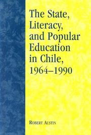 Cover of: The State, Literacy, and Popular Education in Chile, 1964-1990