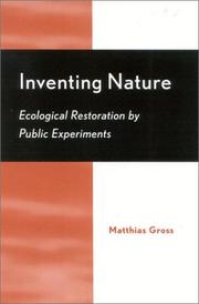 Cover of: Inventing Nature: Ecological Restoration by Public Experiments