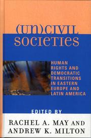 Cover of: (Un)civil Societies: Human Rights and Democratic Transitions in Eastern Europe and Latin America