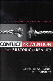 Cover of: Conflict Prevention from Rhetoric to Reality, Volume 1 by David Carment