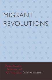 Cover of: Migrant Revolutions: Haitian Literature, Globalization, and U.S. Imperialism (After the Empire: the Francophone World and Postcolonial France)