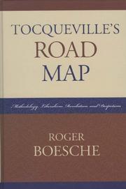 Cover of: Tocqueville's Road Map: Methodology, Liberalism, Revolution, and Despotism