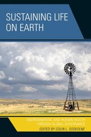 Cover of: Sustaining Life on Earth: Environmental and Human Health Through Global Governance