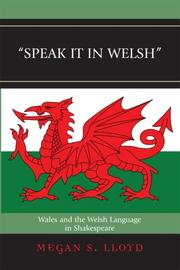 Cover of: Speak It in Welsh: Wales and the Welsh Language in Shakespeare