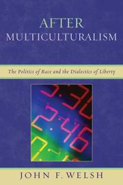 After Multiculturalism by John F. Welsh