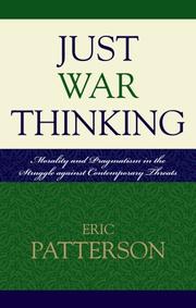 Cover of: Just War Thinking: Morality and Pragmatism in the Struggle Against Contemporary Threats