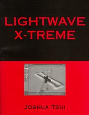 Cover of: Lightwave X-Treme by Joshua Tsui