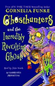 Cover of: The Ghosthunters and the Incredibly Revolting Ghost by 