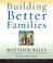 Cover of: Building Better Families