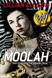 Cover of: The Fabulous Moolah: first goddess of the squared circle