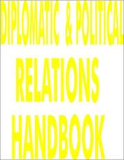 Cover of: U.S. - Indonesia Diplomatic and Political Relations Handbook: Ultimate Handbook on U.S. Diplomatic and Political Relations With Respected Countries (U.S. ... and Political Library Series, Vol. 27)