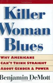 Cover of: Killer Woman Blues : Why Americans Can't Think Straight About Gender and Power
