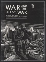 Cover of: War and the pity of war by edited by Neil Philip ; illustrated by Michael McCurdy.