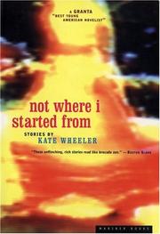 Cover of: Not Where I Started From by Kate Wheeler