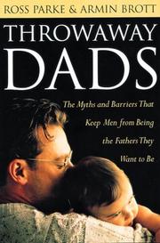 Cover of: Throwaway dads by Ross D. Parke