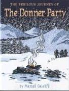 Cover of: The perilous journey of the Donner Party