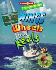 Cover of: Transportation: Wings, Wheels, and Keels (Science at Work (Austin, Tex.).)