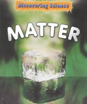 Cover of: Matter (Hunter, Rebecca, Discovering Science.) by Rebecca Hunter