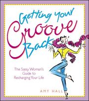 Cover of: Getting Your Groove Back: The Sasay Woman's Guide to Recharging Your Life