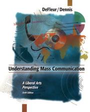 Cover of: Understanding mass communication by Melvin L. DeFleur