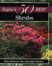 Cover of: Taylor's 50 Best Shrubs: Easy Plants for More Beautiful Gardens (Taylor's 50 Best)