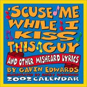 Cover of: 'Scuse Me While I Kiss This Guy 2002 Day-To-Day Calendar