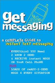 Cover of: Get Messaging Guide To Instant Text Messaging