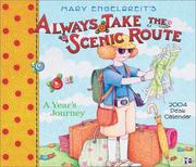 Cover of: Me Always Take The Scenic Route 2004 Desk Calendar