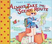 Cover of: Me Always Take The Scenic Route 2004 Desk Calendar by Mary Engelbreit