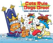 Cover of: Cats Rule, Dogs Drool 2004 Garfield Wall Calendar
