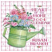 Cover of: Susan Branch Heart of the Home 2004 Wall Calendar by Susan Branch