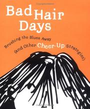 Cover of: Bad Hair Days : Brushing the Blues Away (and Other Cheer-Up Strategies)