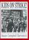 Cover of: Kids on strike!
